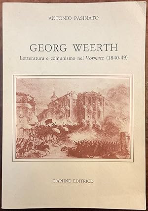 Georg Weerth. Letteratura e comunismo nel Vormärz (1840-49)