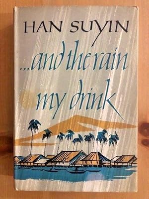 Seller image for AND THE RAIN MY DRINK for sale by Happyfish Books