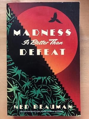 Seller image for MADNESS IS BETTER THAN DEFEAT for sale by Happyfish Books