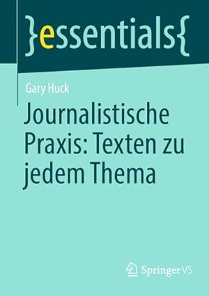 Seller image for Journalistische Praxis: Texten zu jedem Thema for sale by BuchWeltWeit Ludwig Meier e.K.