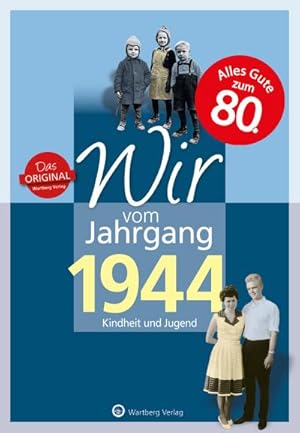 Seller image for Wir vom Jahrgang 1944 - Kindheit und Jugend for sale by Rheinberg-Buch Andreas Meier eK