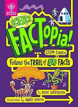 Immagine del venditore per Science FACTopia! : Follow the Trail of 400 STEM-tastic facts! [Britannica] venduto da Smartbuy