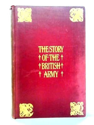 Imagen del vendedor de The Story Of The British Army a la venta por World of Rare Books