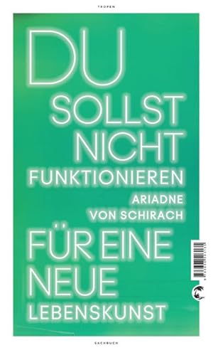 Seller image for Du sollst nicht funktionieren: Fr eine neue Lebenskunst Fr eine neue Lebenskunst for sale by diakonia secondhand