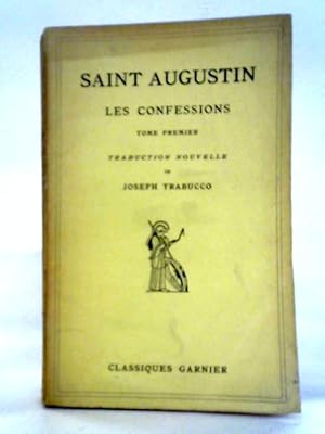 Bild des Verkufers fr Saint Augustin - Les Confessions: Tome Premier zum Verkauf von World of Rare Books