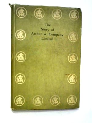 Bild des Verkufers fr The Story Of Arthur & Company Limited zum Verkauf von World of Rare Books