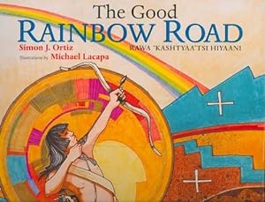 Seller image for Good Rainbow Road / Rawa 'Kashtyaa'tsi Hiyaani for sale by GreatBookPrices