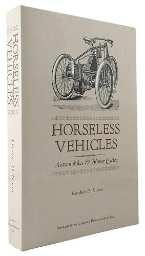 HORSELESS VEHICLES: Automobiles, Motor Cycles operated by steam, hydro-carbon, electric and pneum...