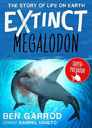 Bild des Verkufers fr Megalodon (Extinct the Story of Life on Earth) zum Verkauf von WeBuyBooks