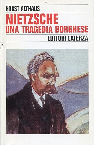 Nietzsche. Una tragedia borghese