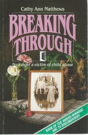 Imagen del vendedor de No Longer a Victim of Child Abuse (Breaking through) a la venta por WeBuyBooks