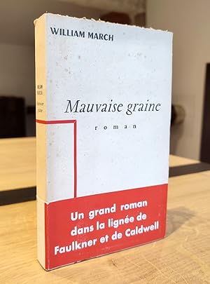 Mauvaise graine. Roman