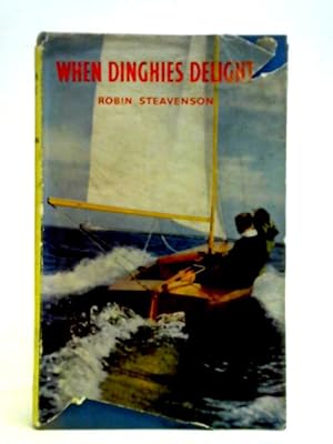 Imagen del vendedor de When Dinghies Delight a la venta por World of Rare Books