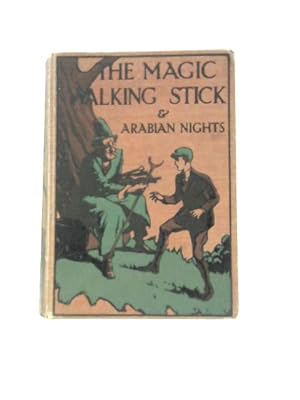 Image du vendeur pour The Magic Walking Stick & Arabian Nights mis en vente par World of Rare Books