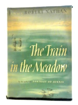 Seller image for The Train In The Meadow for sale by World of Rare Books