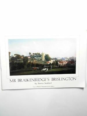 Seller image for Mr. Braikenridge's Brislington for sale by Cotswold Internet Books