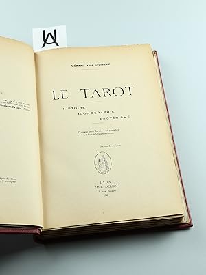 Le Tarot. Histoire, iconographie, esotérisme.