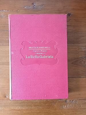 Imagen del vendedor de LA BELLA GABRIELA a la venta por Itziar Arranz Libros & Dribaslibros