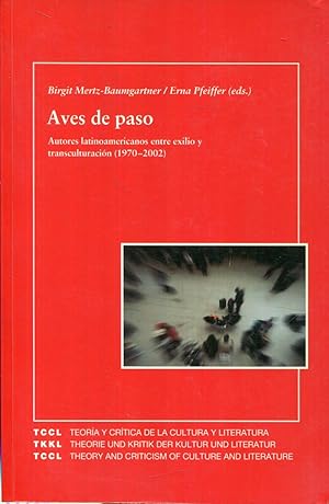 Imagen del vendedor de Aves de paso. Autores latinoamericanos entre exilio y transculturacin (1970- 2002) a la venta por Rincn de Lectura