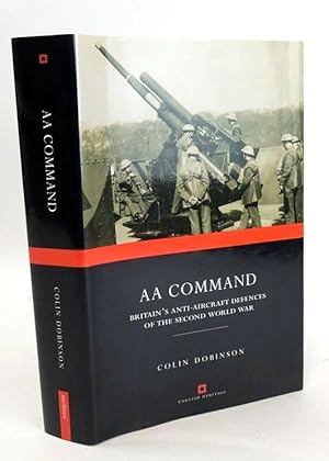 Seller image for AA COMMAND: BRITAIN'S ANTI-AIRCRAFT DEFENCES OF THE SECOND WORLD WAR for sale by Stella & Rose's Books, PBFA