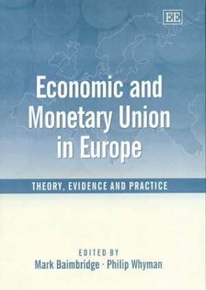 Bild des Verkufers fr Economic and Monetary Union in Europe: Theory, Evidence and Practice zum Verkauf von WeBuyBooks