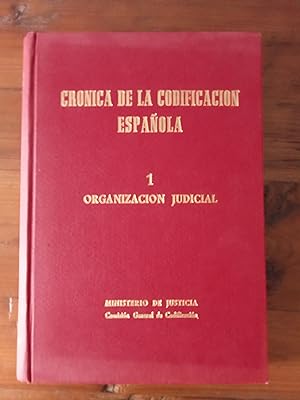 CRONICA DE LA CODIFICACIÓN ESPAÑOLA. Organización Judicial. I