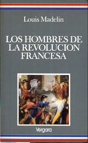 Imagen del vendedor de Los hombres de la Revolucin Francesa a la venta por Rincn de Lectura