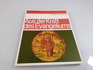 Imagen del vendedor de Aus der Kraft des Evangeliums Geschehnisse und Personen aus der Geschichte des sterreichischen Protestantismus a la venta por SIGA eG