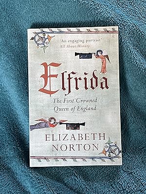 Elfrida: The First Crowned Queen of England