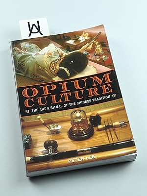 Seller image for Opium Culture. The Art & Ritual of the Chinese Tradition. for sale by Antiquariat Uhlmann