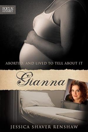 Seller image for Gianna: Aborted, and Lived to Tell about It (Focus on the Family) for sale by WeBuyBooks