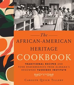 Seller image for African-American Heritage Cookbook : Traditional Recipes and Fond Remembrances from Alabama's Renowned Tuskegee Institute for sale by GreatBookPrices