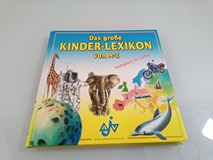 Bild des Verkufers fr Kinder-Lexikon von A - Z Das grosse Bilder-Lexikon fr kleine Leute zum Verkauf von SIGA eG