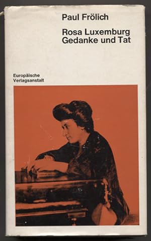 Bild des Verkufers fr Rosa Luxemburg: Gedanke und Tat. Mit einem Nachwort von Iring Fetscher. zum Verkauf von Antiquariat Neue Kritik