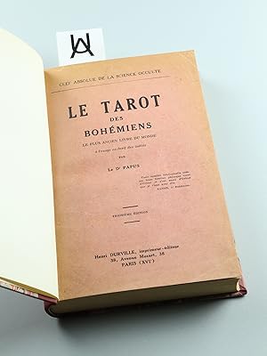 Le Tarot des bohémiens. Le plus ancien livre du monde à l'usage exclusif des initiés. Par Le Dr. ...