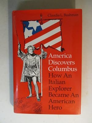 Imagen del vendedor de America Discovers Columbus: How an Italian Explorer Became an American Hero a la venta por GREENSLEEVES BOOKS