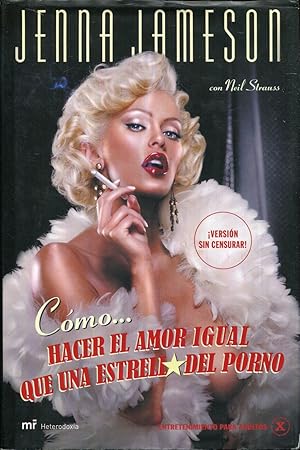 Seller image for Cmo. Hacer el amor igual que una estrella del porno for sale by Rincn de Lectura