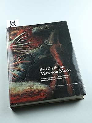 Seller image for Max von Moos (1903 - 1979). Eine tiefenpsychologische Werkinterpretation. Mit einem kritischen Katalog der Gemlde. for sale by Antiquariat Uhlmann