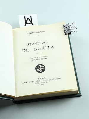 Stanislas de Guaita. Souvenirs de son Secrétaire Oswald Wirth.