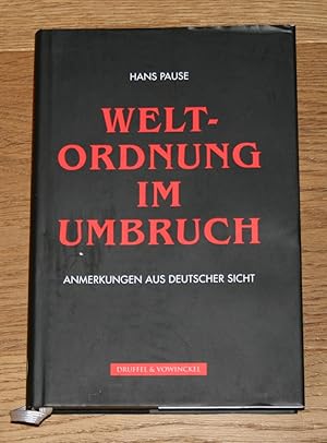 Imagen del vendedor de Weltordnung im Umbruch. Anmerkungen aus deutscher Sicht. a la venta por Antiquariat Gallenberger