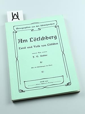 Bild des Verkufers fr Am Ltschberg. Land und Volk von Ltschen. [Reprint]. zum Verkauf von Antiquariat Uhlmann