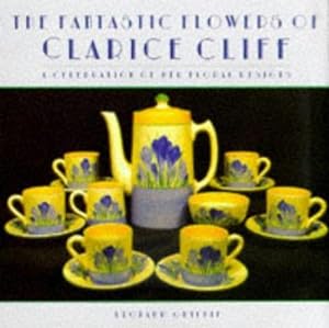 Seller image for FANTASTIC FLOWERS OF CLARICE C for sale by WeBuyBooks