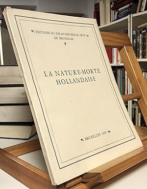 LA NATURE MORTE HOLLANDAISE Les Principaux Représentants Ses Origines Son Influence