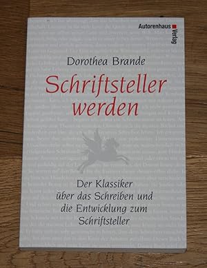 Schriftsteller werden. Der Klassiker über das Schreiben und die Entwicklung zum Schriftsteller.