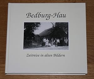 Imagen del vendedor de Bedburg-Hau: Zeitreise in alten Bildern. a la venta por Antiquariat Gallenberger