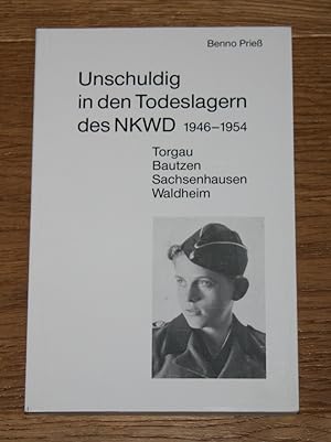 Unschuldig in den Todeslagern des NKWD: Torgau, Bautzen, Sachsenhausen, Waldheim. Signiert!