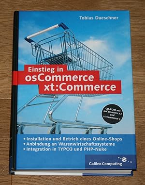 Einstieg in osCommerce, xt:Commerce. CD-ROM mit osCommerce 2.2 und xt:Commerce 3.