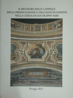 Il restauro delle cappelle della presentazione e dell'annunciazione nella Chiesa di San Filippo N...