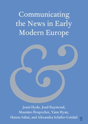 Imagen del vendedor de Communicating the News in Early Modern Europe a la venta por GreatBookPrices