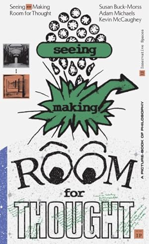Seller image for Seeing - Making : Room for Thought for sale by GreatBookPrices